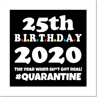25th Birthday 2020 Quarantine Posters and Art